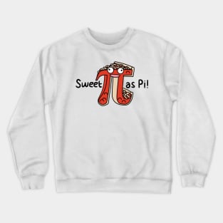 Sweet as Pi Crewneck Sweatshirt